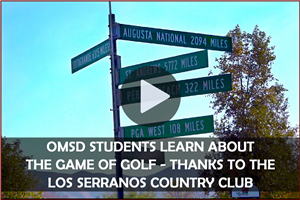 VIDEO: OMSD Students Learn about the game of golf - Thanks to the Los Serranos Country Club 